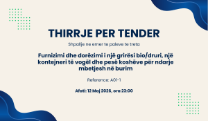 Thirrje për Tender: Furnizimi dhe dorëzimi i 1 grirësi bio/druri, 1 kontejneri të vogël dhe 5 koshëve për ndarje mbetjesh në burim