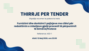 Thirrje për Tender: Furnizimi dhe dorëzimi i pajisjeve me cilësi për reduktimin e mbetjeve gjatë procesit të përpunimit të bimëve/frutave