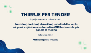Thirrje për Tender: Furnizimi, dorëzimi, shkarkimi, instalimi dhe venia në punë e një sharre automatike CNC horizontale