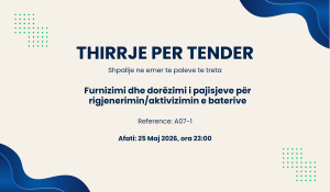 Thirrje për Tender – Furnizimi dhe dorëzimi i pajisjeve për rigjenerimin/aktivizimin e baterive
