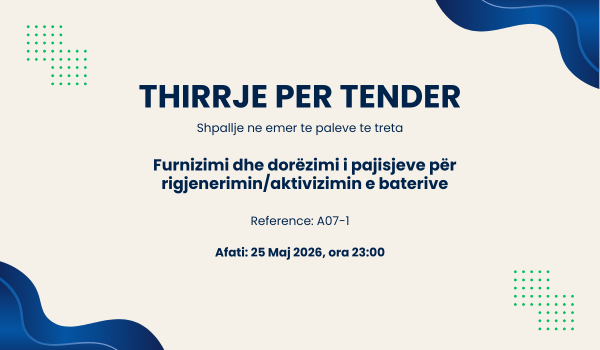 Thirrje për Tender – Furnizimi dhe dorëzimi i pajisjeve për rigjenerimin/aktivizimin e baterive