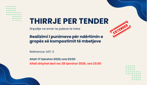 Njoftim Shtyrje: Thirrje për Tender – Realizimi i punimeve për ndërtimin e gropës së kompostimit të mbetjeve